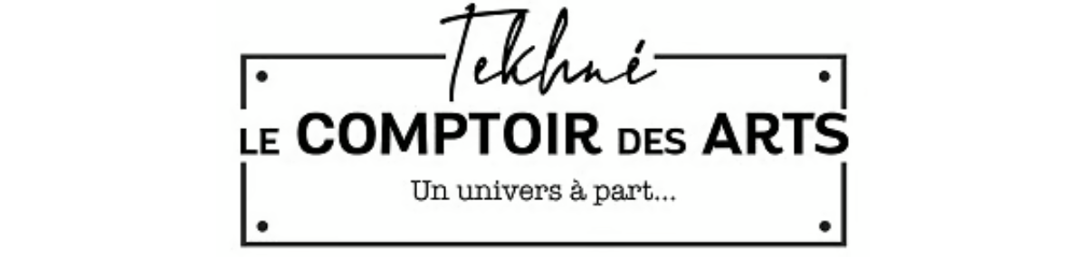 Tekhnè, le comptoir des arts