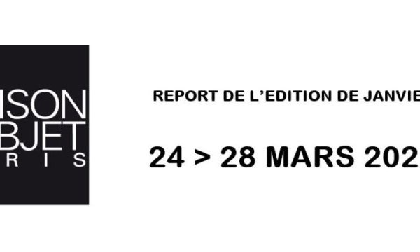 Maison&Objet repoussé aux 24>28 mars 2022