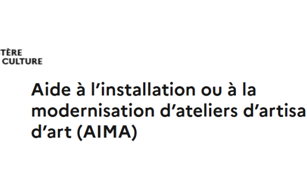 Aide à l’installation ou à la modernisation d’ateliers d’artisanat d’art (AIMA)