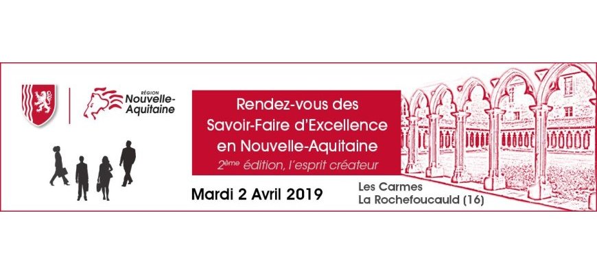 Rendez-vous des Savoir-faire d’excellence en Nouvelle-Aquitaine 