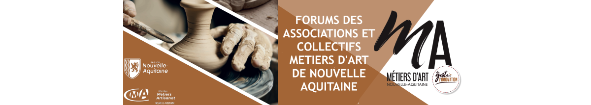 FORUMS DES ASSOCIATIONS ET COLLECTIFS METIERS D’ART