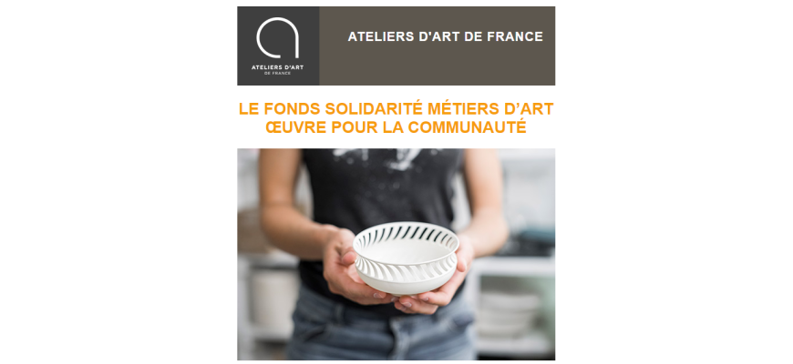 LE FONDS SOLIDARITÉ MÉTIERS D’ART