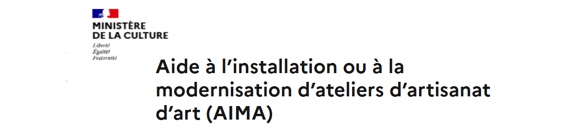 Aide à l’installation ou à la modernisation d’ateliers d’artisanat d’art (AIMA)