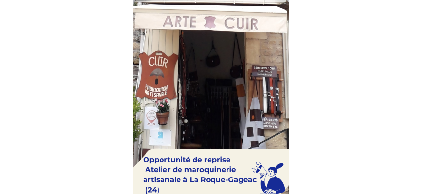 Opportunité de reprise – Atelier de maroquinerie à La Roque-Gageac (Dordogne)