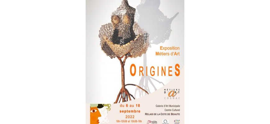6 au 18 septembre 2022 - Exposition Métiers d’art - Origines