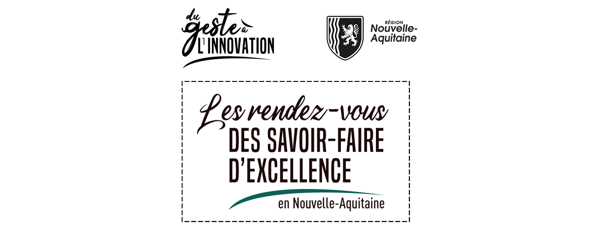 Rendez-vous des savoir-faire d’excellence 2022