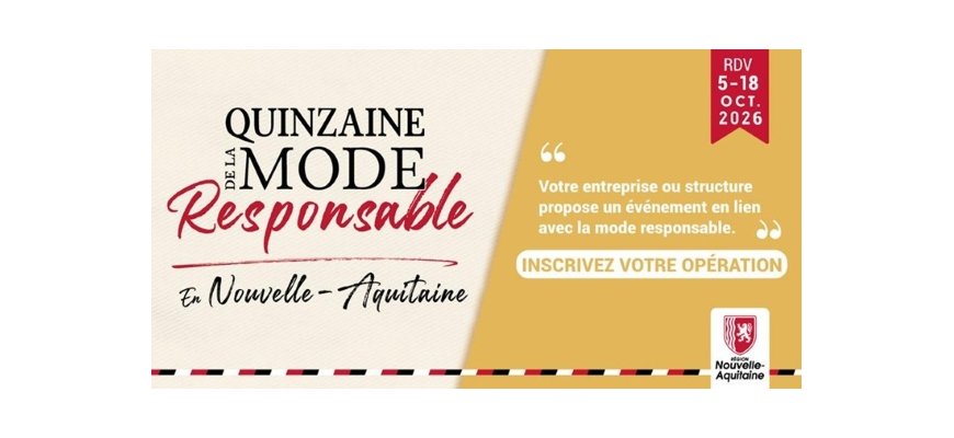 Quinzaine de la mode responsable en Nouvelle Aquitaine - 5 > 18 octobre 2026