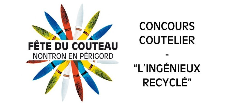 6 et 7 août 2022 Concours « L’ingénieux recyclé » – Fête du couteau 2022