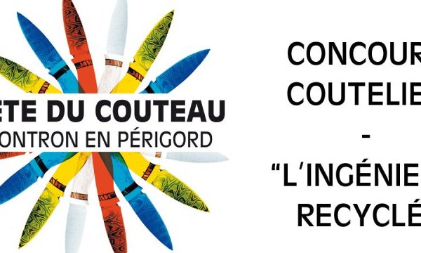 6 et 7 août 2022 Concours « L’ingénieux recyclé » – Fête du couteau 2022