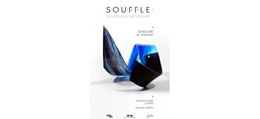 Nouveau salon des métiers d’art contemporains en régions : SOUFFLE