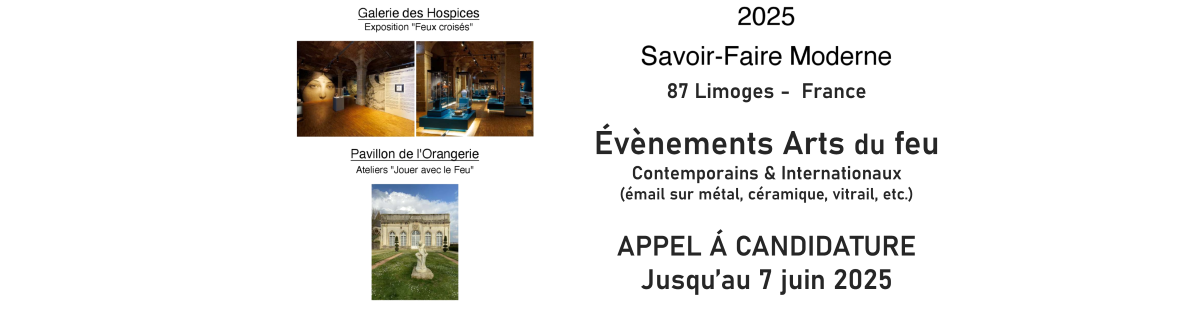 2025 Savoir-Faire moderne : l’esprit  contemporain Arts du Feu 