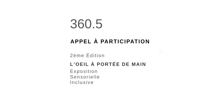Appel à candidature - «&nbsp;L’OEIL À PORTÉE DE MAIN&nbsp;» Galerie Inclusive