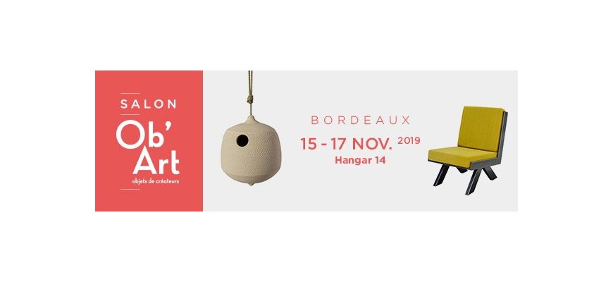SALON (grand public) - Ob’Art Bordeaux - Objets de créateurs