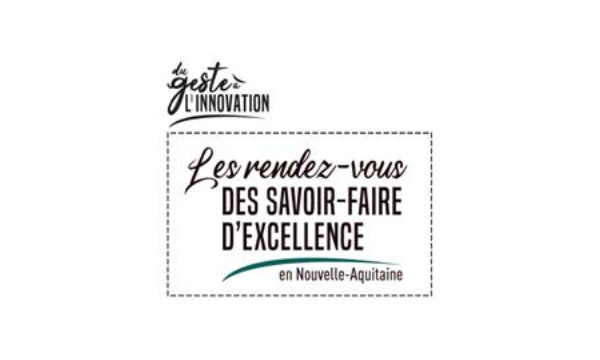 Les Rendez-vous des savoir-faire d’excellence