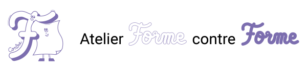 Atelier Forme contre forme