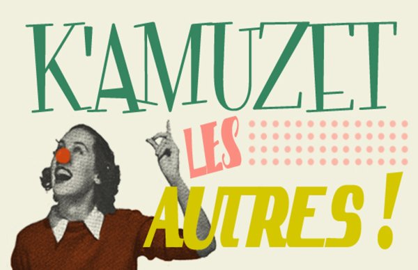 K’amuzet les autres